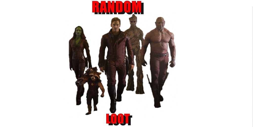 Random Loot: The Guardians Of The Galaxy